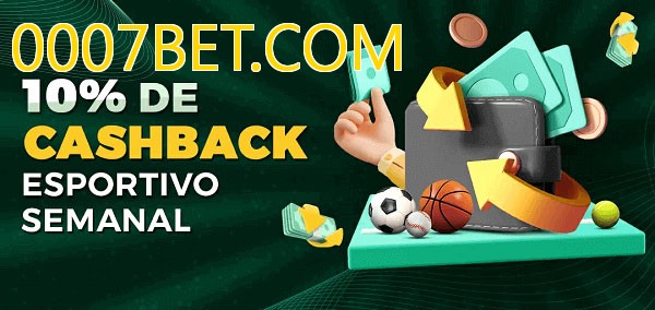 10% de bônus de cashback na 0007BET.COM